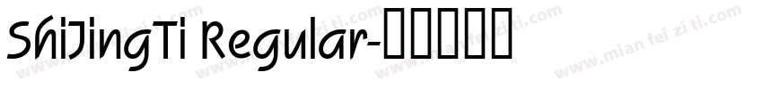 ShiJingTi Regular字体转换